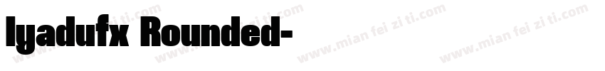 Iyadufx Rounded字体转换